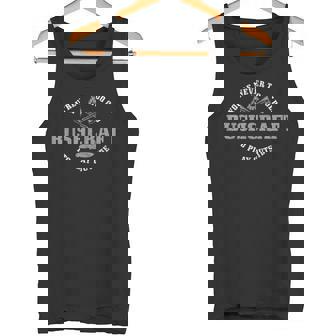 Bushcraft Nunca Eres Demasiadoiejo Para Jugar Fuera De Casa Regalo Divertido Camiseta sin mangas - Regaloses