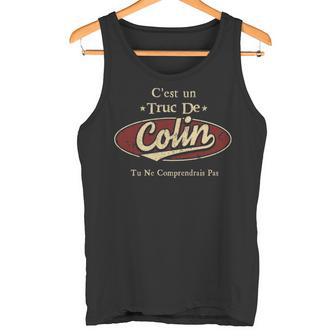 C'est Un Truc De Colin Tu Ne Comprendrais Pas Avec Nom Personnalisé Tank Top - Thegiftio UK