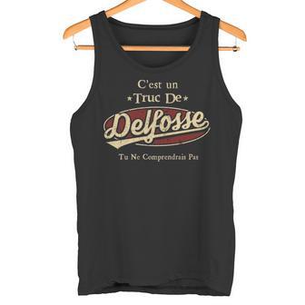 C'est Un Truc De Delfosse Tu Ne Comprendrais Pas Avec Nom Personnalisé Tank Top - Thegiftio UK