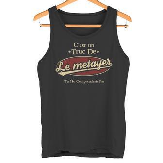 C'est Un Truc De Le Metayer Tu Ne Comprendrais Pas Avec Nom Personnalisé Tank Top - Thegiftio UK