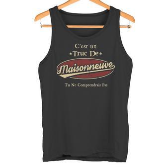 C'est Un Truc De Maisonneuve Tu Ne Comprendrais Pas Avec Nom Personnalisé Tank Top - Thegiftio UK