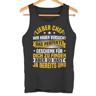 Chef Wir Habenersucht Das Perfekte Geschenk Zu Finden Tank Top - Geschenkecke