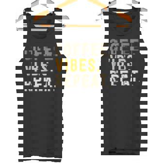Coffee Vibes Repeat Chill Coffeehouse Coffee Tank Top Tank Top - Monsterry