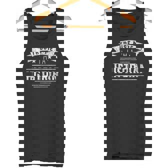 Confía En Mí Soy Historiador Historia Histórica Historiadores Camiseta sin mangas - Regaloses