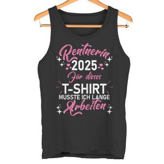 Damen Rente 2025 Ruhestand Pension Deko Dekoration Rentner 2025 Tank Top - Geschenkecke