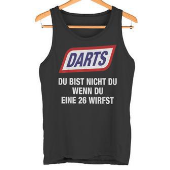 Darts Du Bist Nicht Du Wenn Du Eine 26 Werfst Tank Top - Geschenkecke