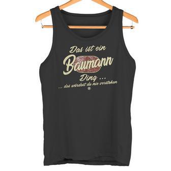 'Das Ist Ein Baumann Ding' Family Tank Top - Geschenkecke