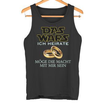 Das Wars Junggesellenabschied Jga Bachelor Man Tank Top - Geschenkecke