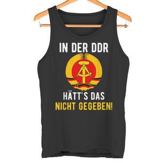 Ddr Ossi In Ddr Nicht Gegeben East Germany S Tank Top - Geschenkecke