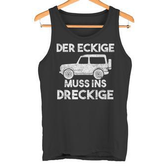 Der Eckige Muss Ins Dirckige Off-Road Off-Road Tank Top - Geschenkecke