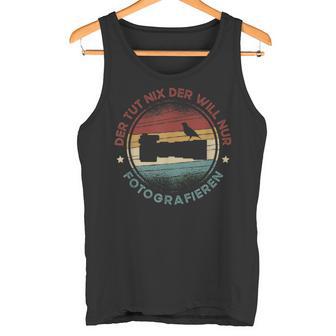 Der Tut Nix Der Will Nur Fotografieren Animal Photographerintage Tank Top - Geschenkecke