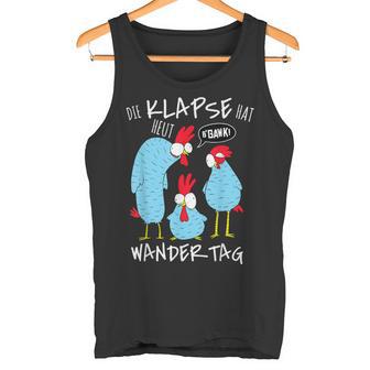 Die Klapse Hat Heut Wandertag Hiking Jga Selfironie Tank Top - Geschenkecke