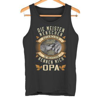 Die Meisten Menschen Nennen Mich Beim Namen Opa Slogan Tank Top - Geschenkecke