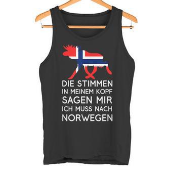 Die Stimmen In Mein Kopf Sagen Mir Ich Muss Nach Norwegian S Tank Top - Geschenkecke