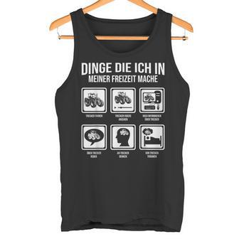 Dinge Die Ich In Meiner Freizeit Mache Tractor Tank Top - Geschenkecke