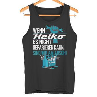 Diy Wenn Heiko Es Nicht Reparieren Kann Tank Top - Geschenkecke