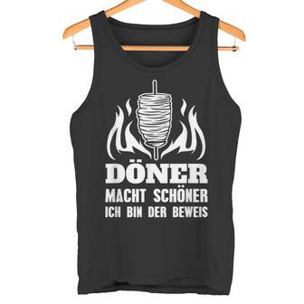 Doner Macht Schöner Ich Bin Der Beweis Kebab Snack Tank Top - Geschenkecke