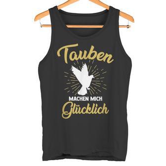 Doves Make Mich Glücklich Pigeonbreeder Tank Top - Geschenkecke