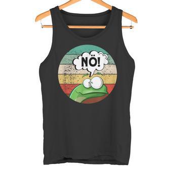 Before Du Fragst Nein Nöintage Frog Tank Top - Geschenkecke