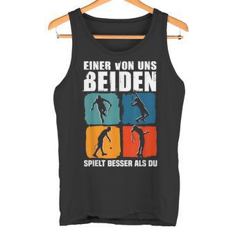 Eineron Uns Beiden Spielt Besser Als Du Tennis Tank Top - Seseable