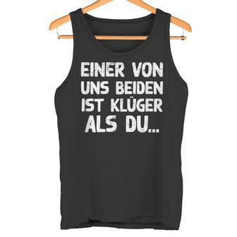 Einon Uns Beiden Ist Klüger Als Du I Tank Top - Seseable