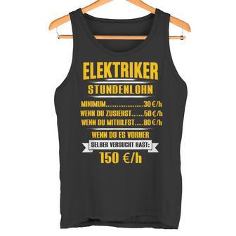 Elektriker Stundenlohn Stundensatz Tank Top - Geschenkecke