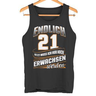 Endlich 21 Nur Noch Arwachsenwerden Geburtsjahr Birthday Tank Top - Geschenkecke