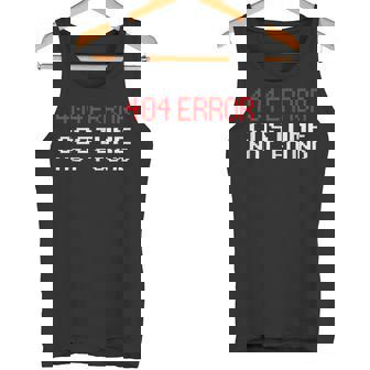 Error 404 Costume Not Found Easy Halloween Costume Tank Top - Monsterry