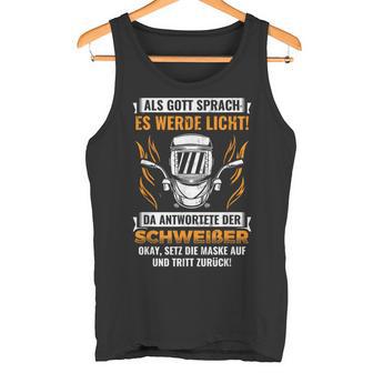 Es Werde Licht Welder Metallbau Welding Tank Top - Geschenkecke