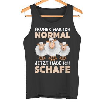 'Früher War Ich Norme Jetzt Habe Ich Schafe Bauer Schäfer Tank Top - Geschenkecke