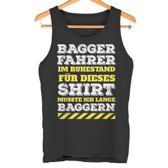 Digger Driver Digger Driver Digger Retirement Pension Tank Top - Geschenkecke