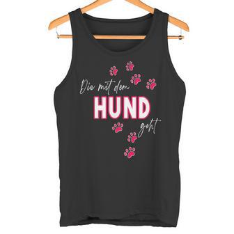 Dog Die Mit Dem Hund Geht Tank Top - Geschenkecke