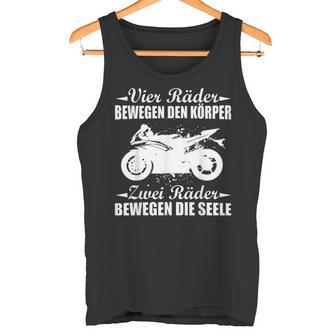 Motorcycle Biker Saying Zwei Räder Bewegen Die Seele Tank Top - Geschenkecke