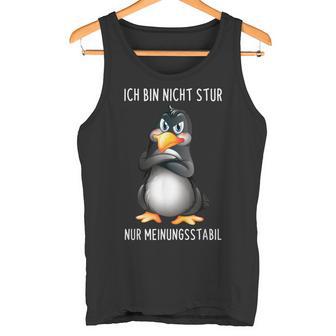 Penguin Ich Bin Nicht Stur Nur Meinungsstabil German Langu S Tank Top - Geschenkecke