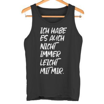 Quote Ironie Nicht Leicht Mir Mir Selber Tank Top - Geschenkecke