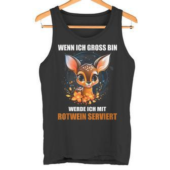 Wenn Ich Gross Bin Werde Ich Mit Rotwein Serviert Tank Top - Geschenkecke