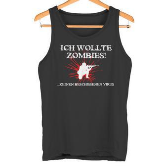 Zombie Ich Wollte Zombies Keineirus Tank Top - Geschenkecke