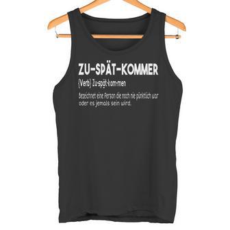 Zu Latz Kommer Unpunctlich Birthday Tank Top - Geschenkecke