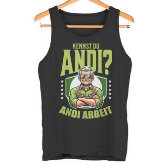 Gardener Farmer Kennst Du Andi Andi Work Sayings Tank Top - Geschenkecke