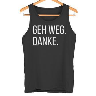 Geh Weg Danke Abstand Halten Für Unnecessary Social Contacts Tank Top - Geschenkecke