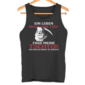 For Dad Fass Meine Tochter Nicht An An Tank Top - Geschenkecke