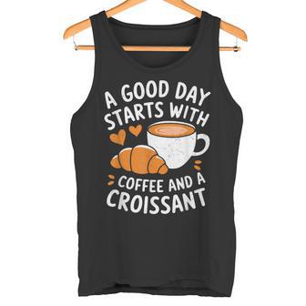 A Good Day Starts With Coffee And Croissant Tank Top - Monsterry