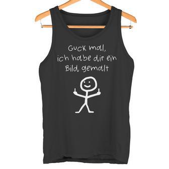 Guck Mal Ich Habe Dir Ein Bild Pict Tank Top - Geschenkecke