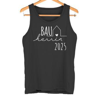 Hausbau Eigenheim Bauherrin 2025 Tank Top - Geschenkecke