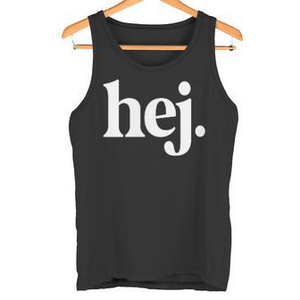 Hej Hey Hallo Leute Hi Ihr Lieben Swedish Sweden Tank Top - Geschenkecke