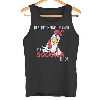 With My Hennen Da Gockala Ist Da Bauern Tank Top - Seseable