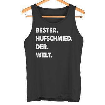 Herren Hufschmied Spruch Bester Hufschmied Der Welt Tank Top - Geschenkecke