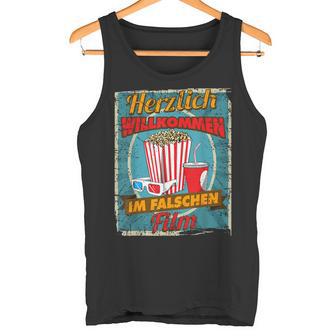 Herzlich Willkommen Im Falschen Film Herzlich Willkommen Im Falschen Film Tank Top - Geschenkecke