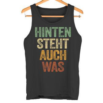 Hinten Steht Auch Was Saying Hinten Steht Auch Wat Tank Top - Geschenkecke