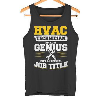 Hlk-Techniker Weil Genie Keine Offizielle Jobbezeichnung Ist Tank Top - Geschenkecke